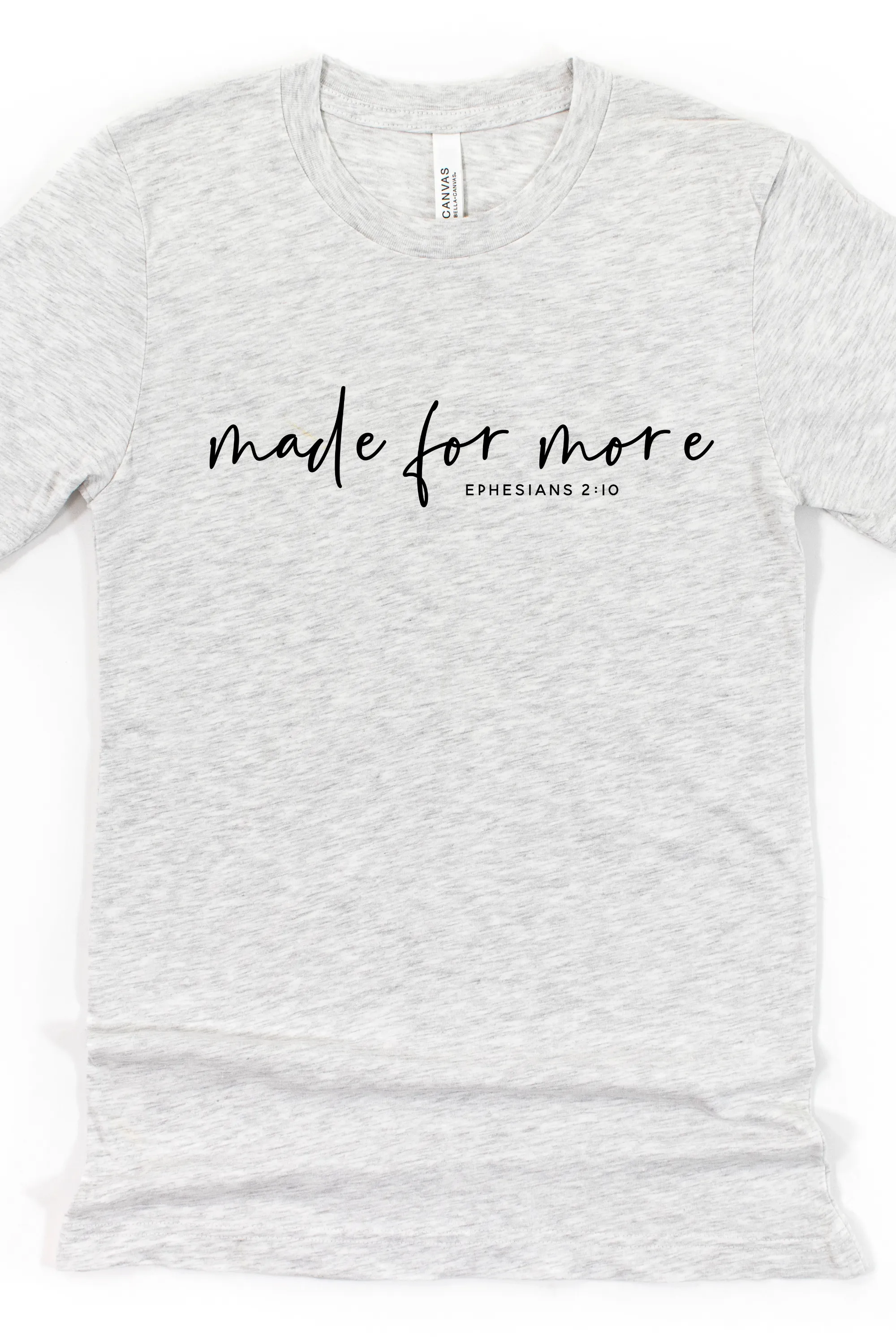 MADE FOR MORE TEE(BELLA CANVAS)